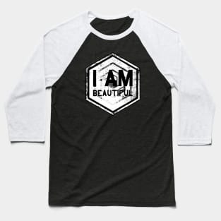 I AM Beautiful - Affirmation - White Baseball T-Shirt